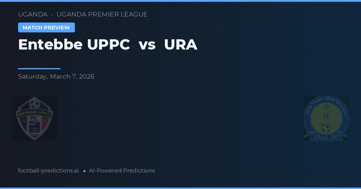 Entebbe UPPC vs URA — předpověď a náhled zápasu