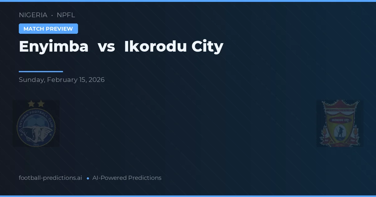 Enyimba vs Ikorodu City — předpověď a náhled zápasu
