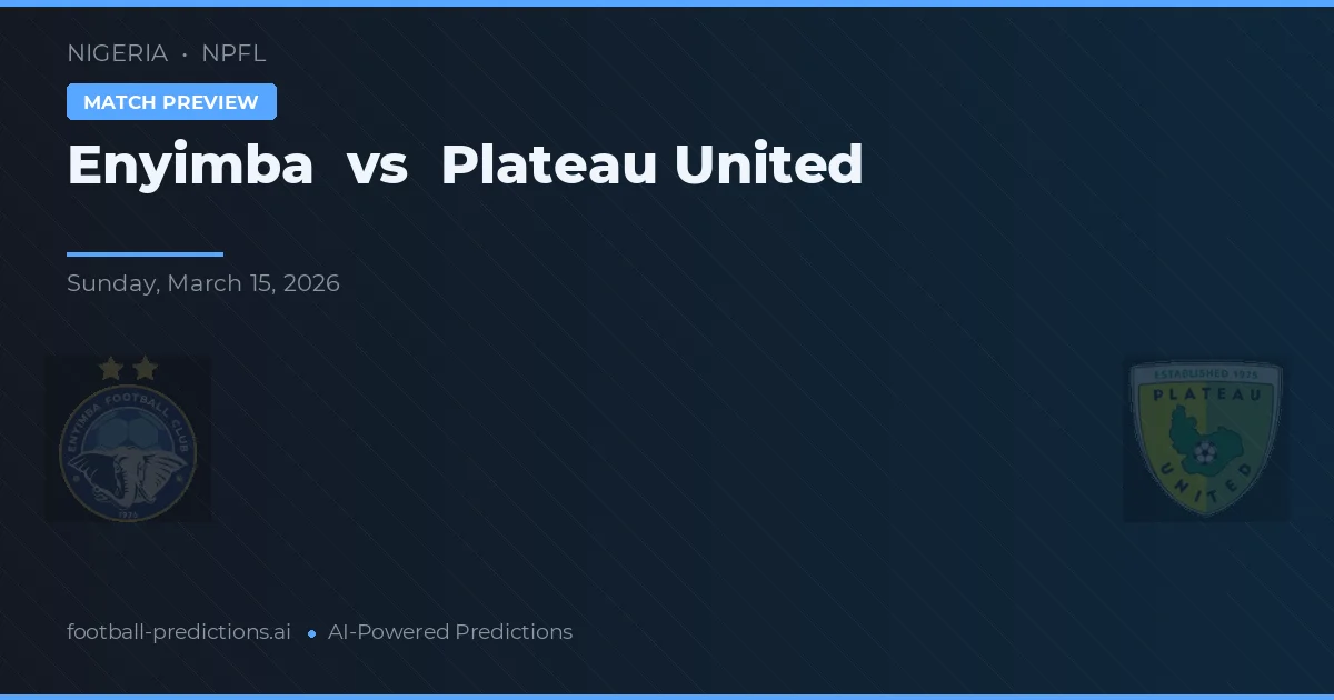 Enyimba vs Plateau United — předpověď a náhled zápasu
