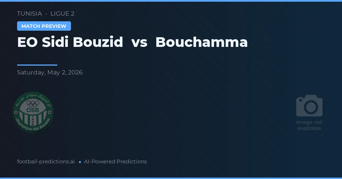 EO Sidi Bouzid vs Bouchamma — předpověď a náhled zápasu