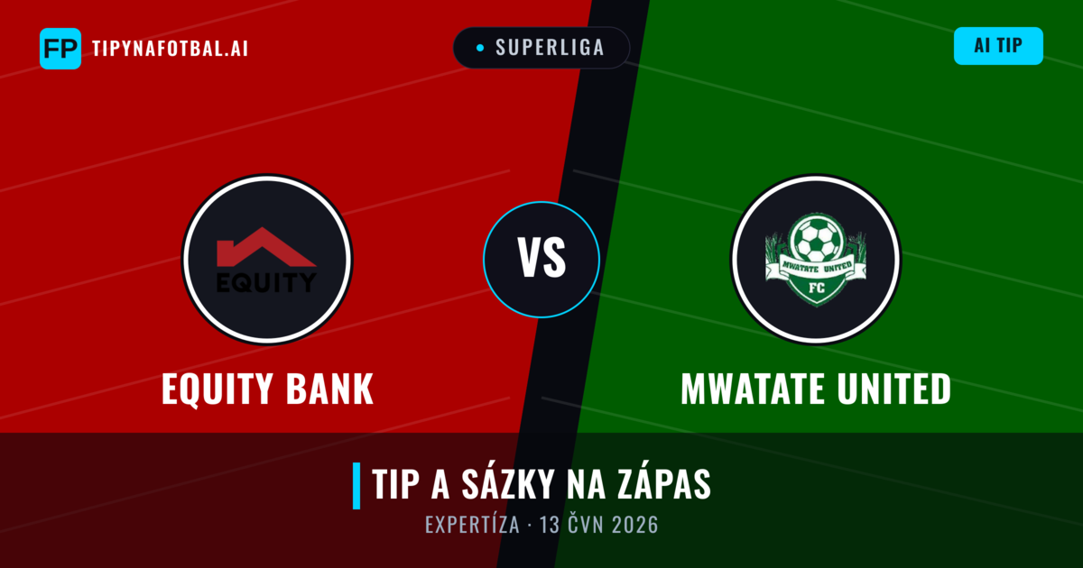 Equity Bank vs Mwatate United — předpověď a náhled zápasu