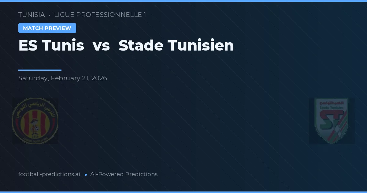 ES Tunis vs Stade Tunisien — předpověď a náhled zápasu