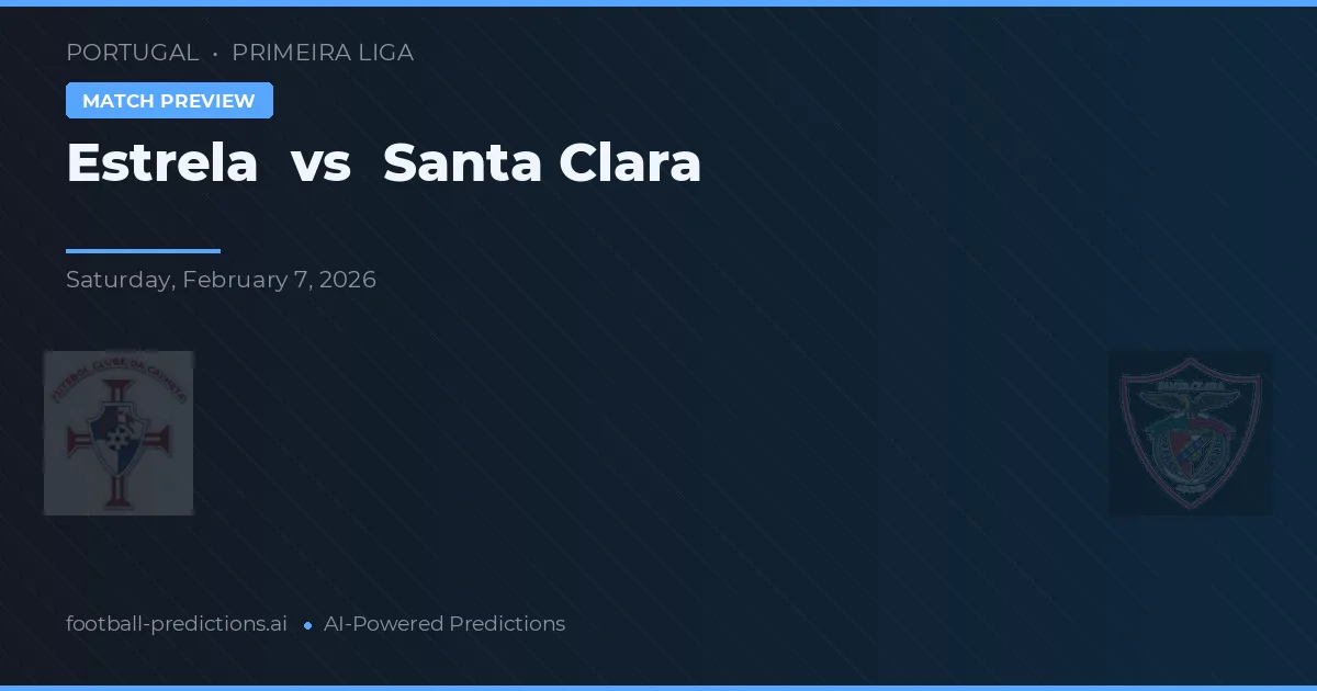 Estrela vs Santa Clara — předpověď a náhled zápasu