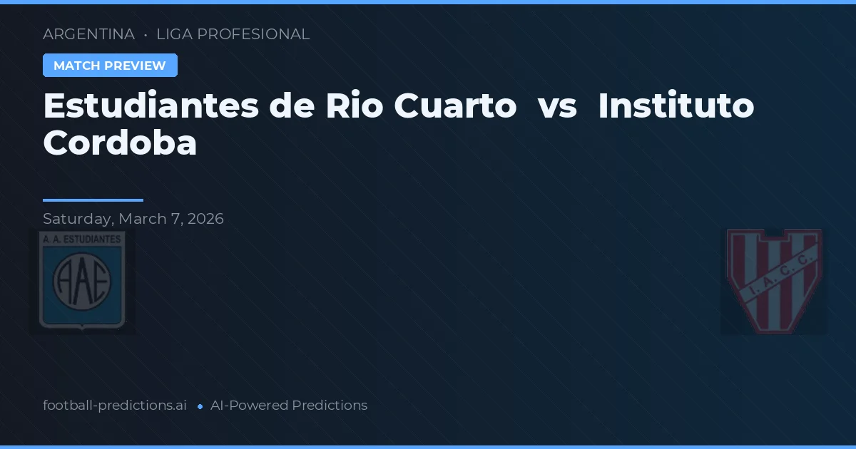 Estudiantes de Río Cuarto vs Instituto Córdoba — předpověď a náhled zápasu