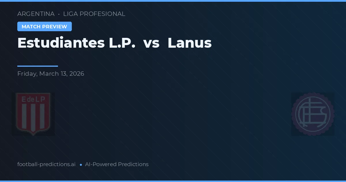 Estudiantes LP vs Lanús — předpověď a náhled zápasu