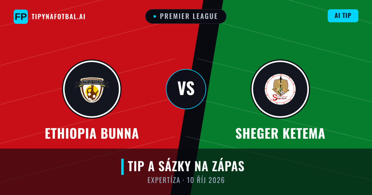 Ethiopia Bunna vs Sheger Ketema — předpověď a náhled zápasu