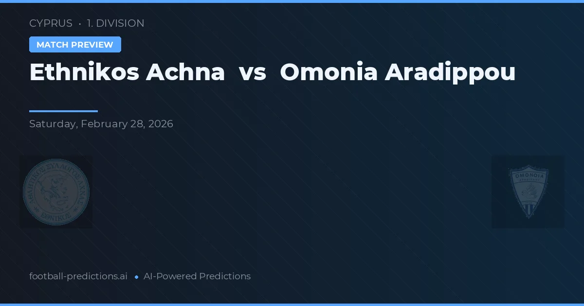 Ethnikos Achna vs Omonia Aradippou — předpověď a náhled zápasu