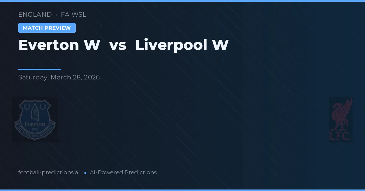 Everton W vs Liverpool W — předpověď a náhled zápasu