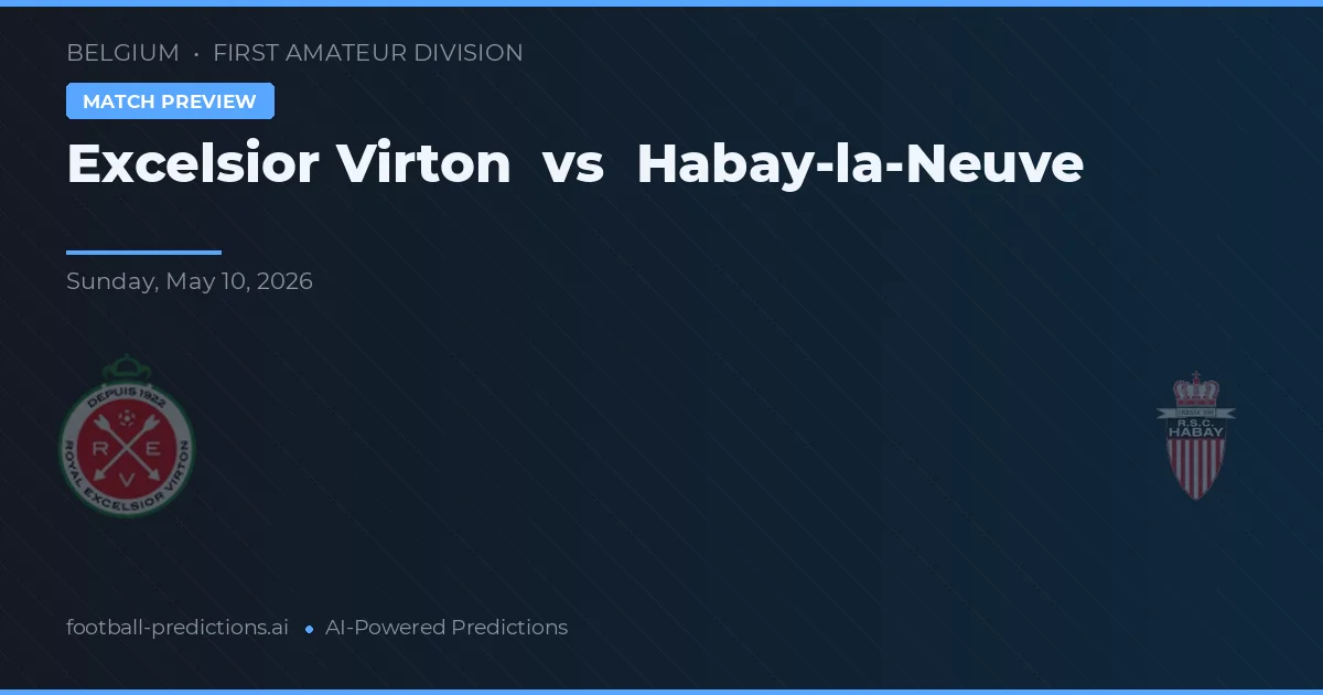 Excelsior Virton vs Habay-la-Neuve — předpověď a náhled zápasu