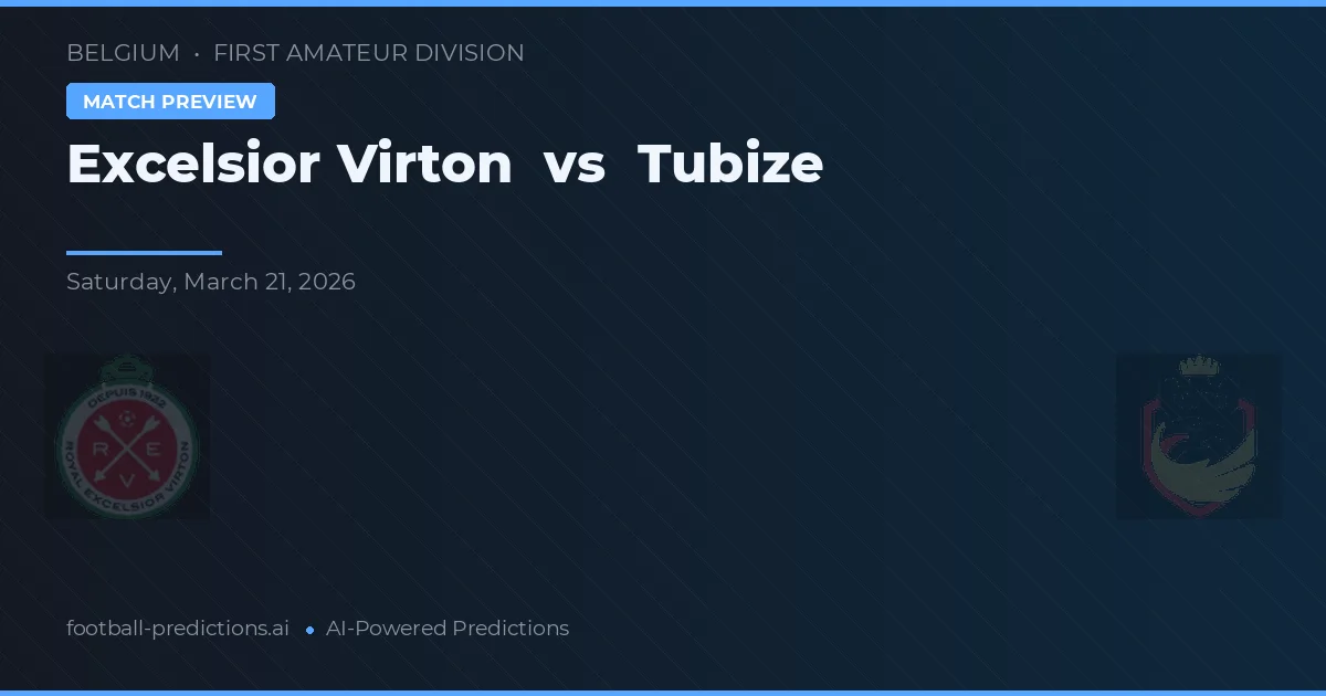 Excelsior Virton vs Tubize — předpověď a náhled zápasu