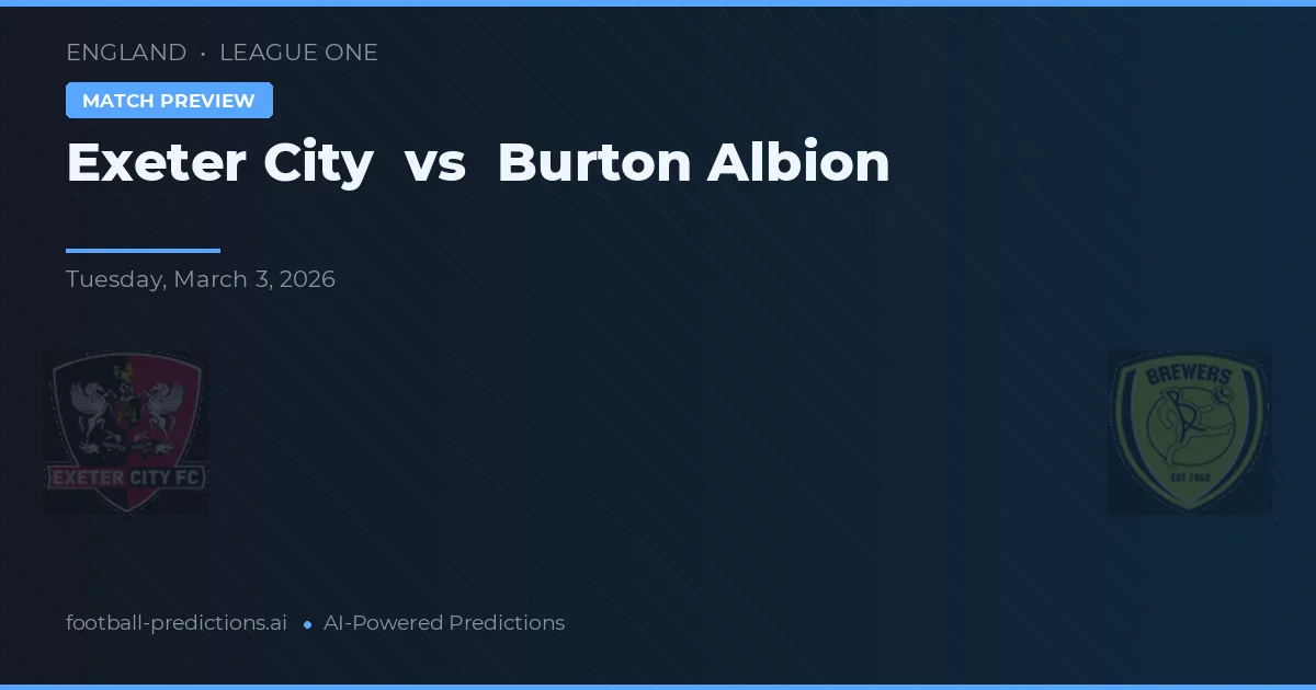 Exeter City vs Burton Albion — předpověď a náhled zápasu