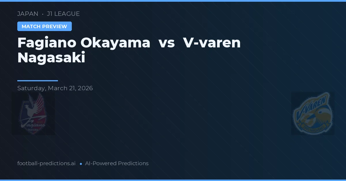 Fagiano Okayama vs V-varen Nagasaki — předpověď a náhled zápasu