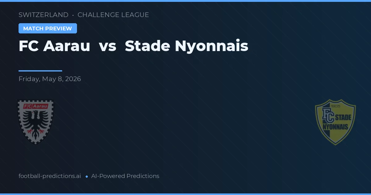 FC Aarau vs Stade Nyonnais — předpověď a náhled zápasu