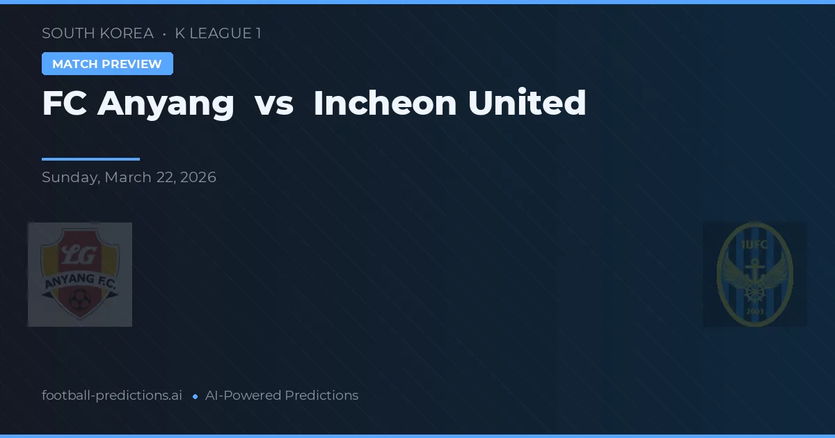 FC Anyang vs Incheon United — předpověď a náhled zápasu