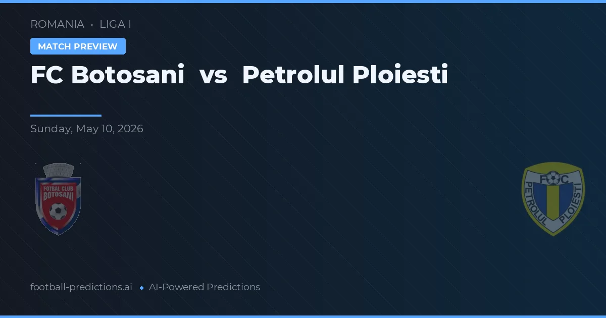FC Botošani vs Petrolul Ploiești — předpověď a náhled zápasu