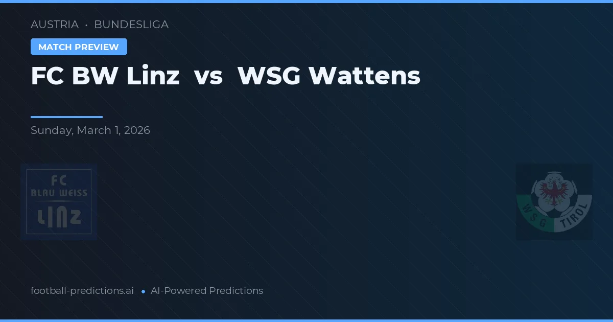 FC Linz vs WSG Wattens — předpověď a náhled zápasu