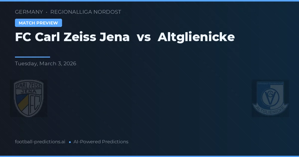 FC Carl Zeiss Jena vs Altglienicke — předpověď a náhled zápasu