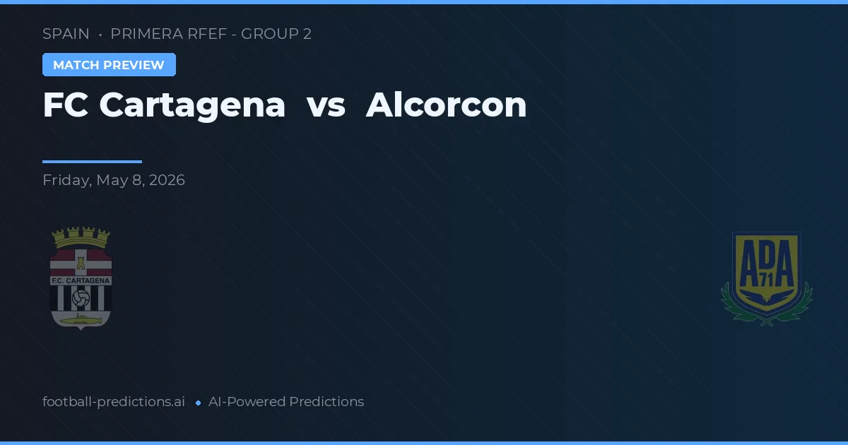 FC Cartagena vs Alcorcón — předpověď a náhled zápasu
