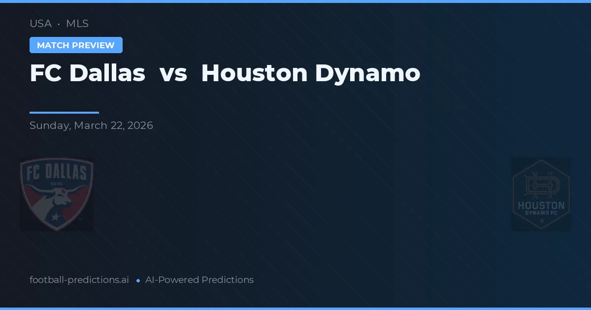 FC Dallas vs Houston Dynamo — předpověď a náhled zápasu