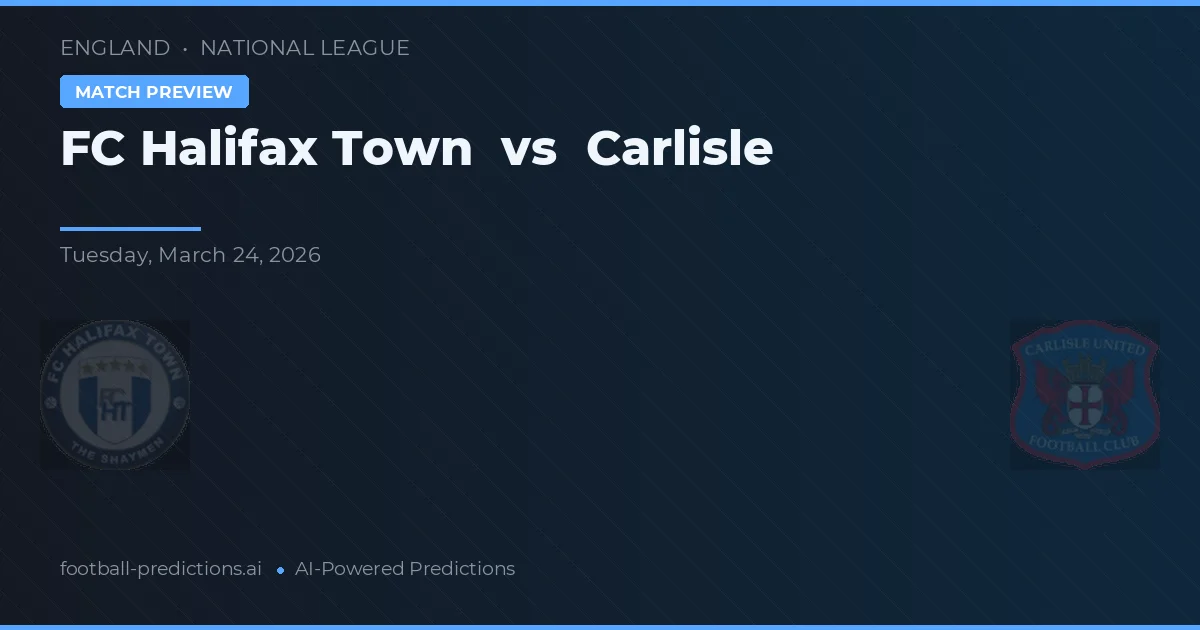 FC Halifax Town vs Carlisle — předpověď a náhled zápasu