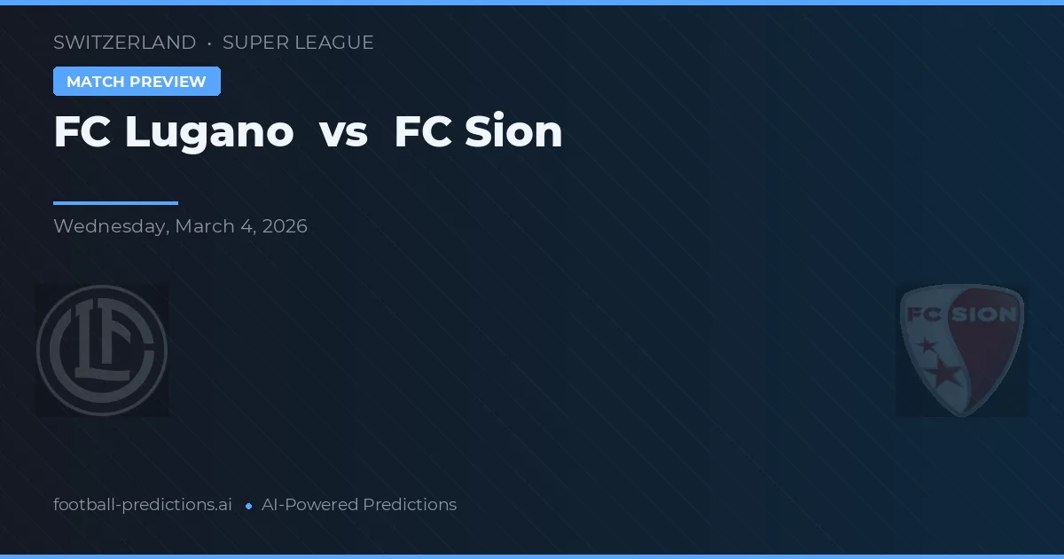 FC Lugano vs FC Sion — předpověď a náhled zápasu