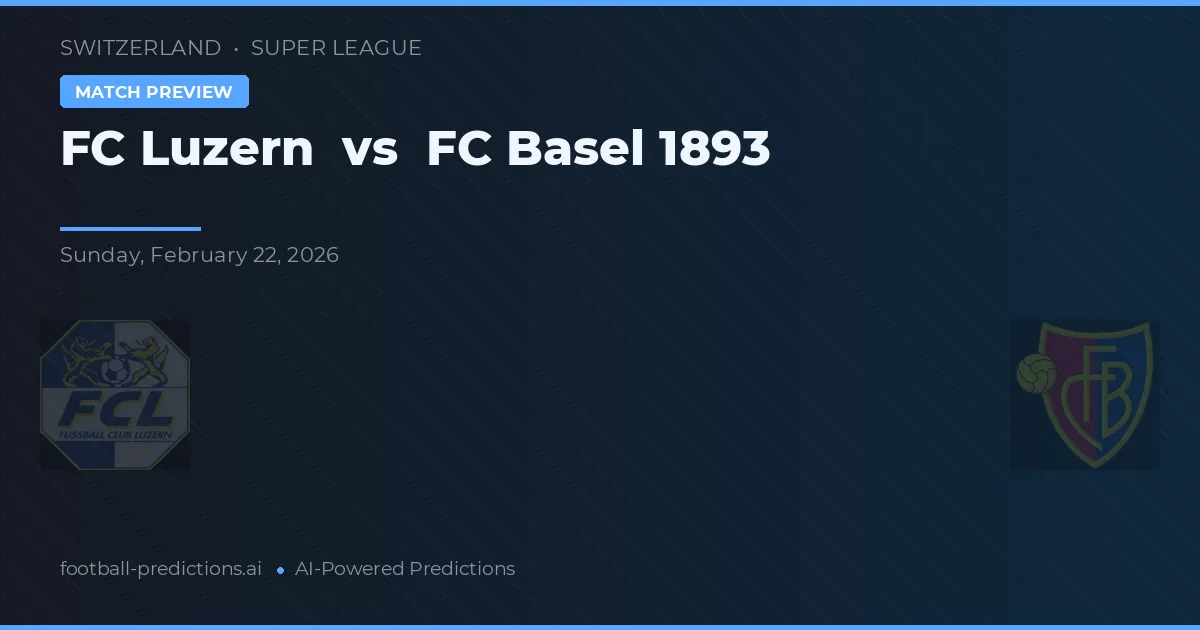 FC Luzern vs FC Basel 1893 — předpověď a náhled zápasu