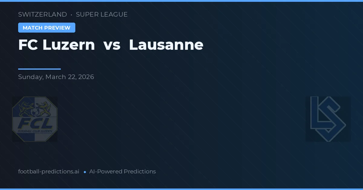 FC Luzern vs Lausanne — předpověď a náhled zápasu
