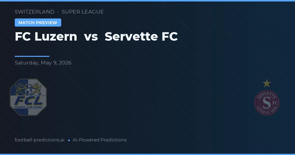 FC Luzern vs Servette FC — předpověď a náhled zápasu