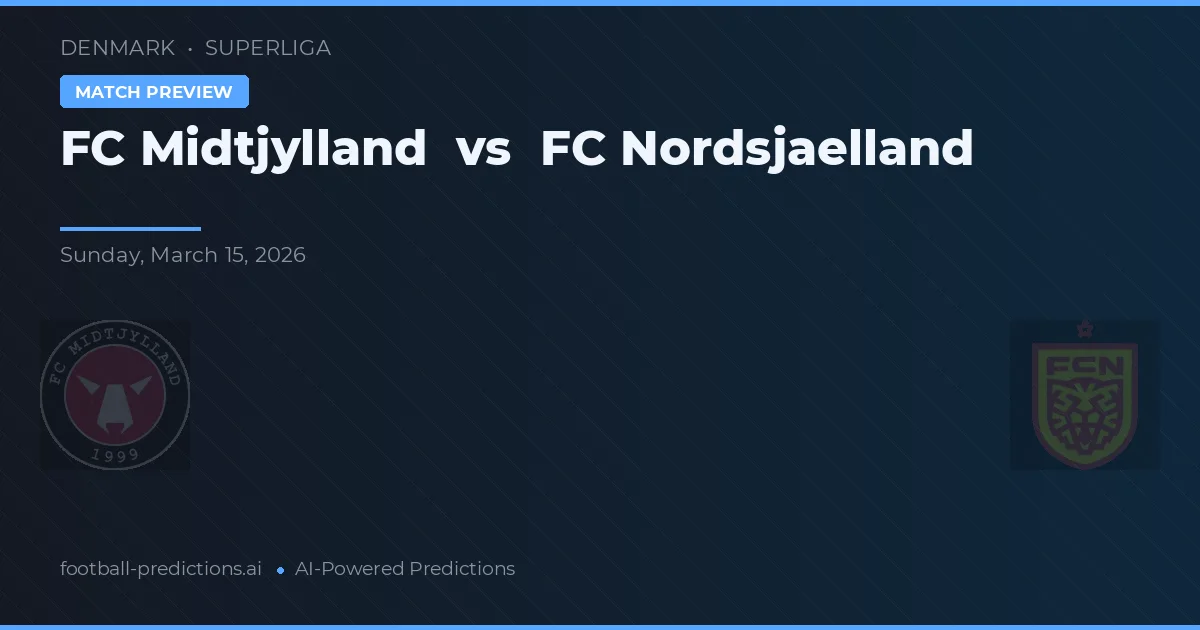 FC Midtjylland vs FC Nordsjælland — předpověď a náhled zápasu