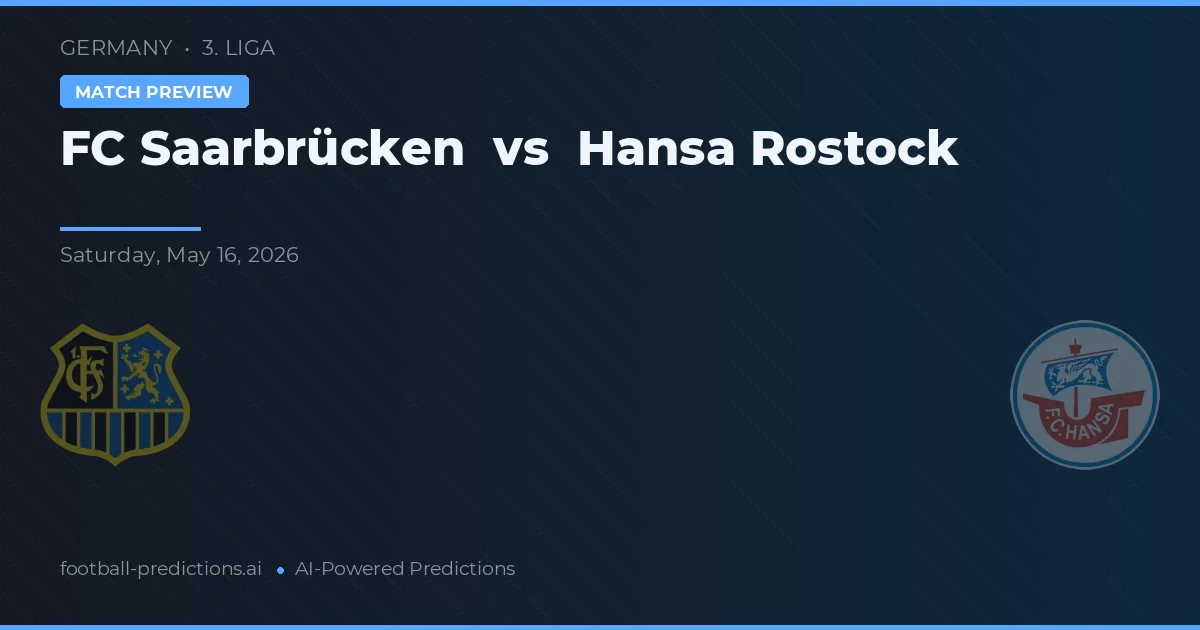 FC Saarbrücken vs Hansa Rostock — předpověď a náhled zápasu