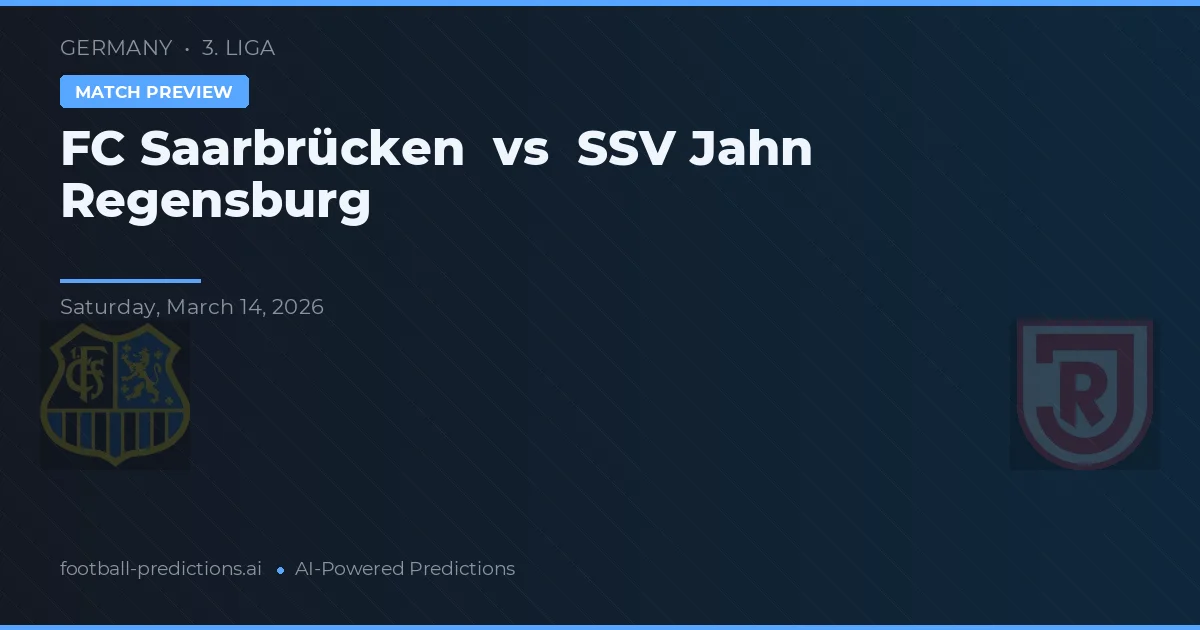 FC Saarbrücken vs Jahn Regensburg — předpověď a náhled zápasu