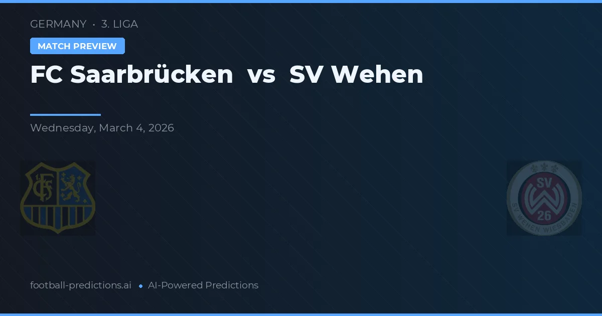 FC Saarbrücken vs SV Wehen — předpověď a náhled zápasu