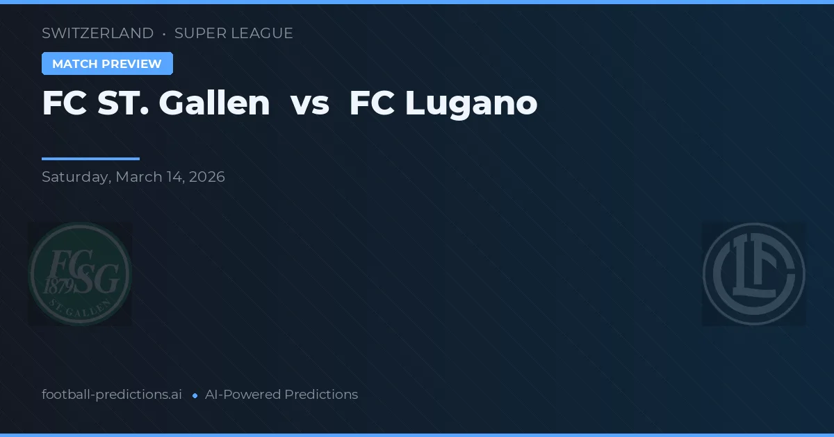 FC St. Gallen vs FC Lugano — předpověď a náhled zápasu