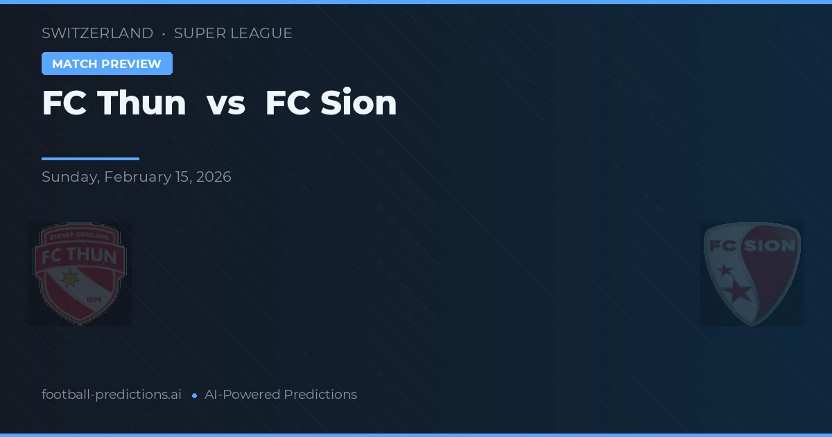 FC Thun vs FC Sion — předpověď a náhled zápasu
