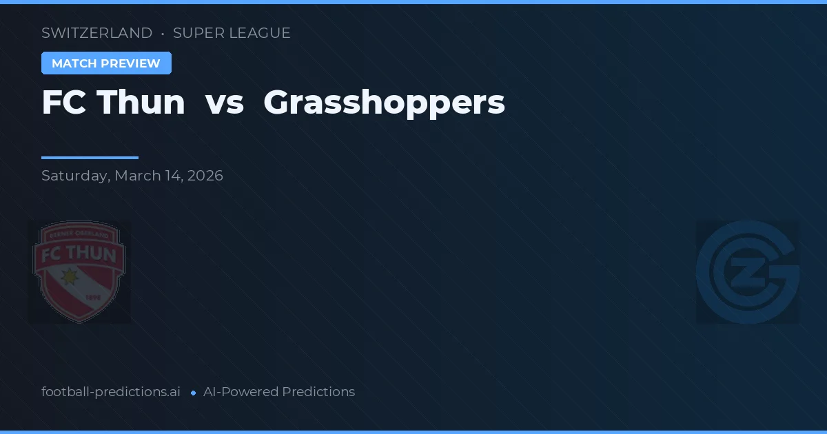 FC Thun vs Grasshopper — předpověď a náhled zápasu