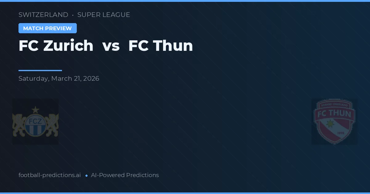 FC Zürich vs FC Thun — předpověď a náhled zápasu