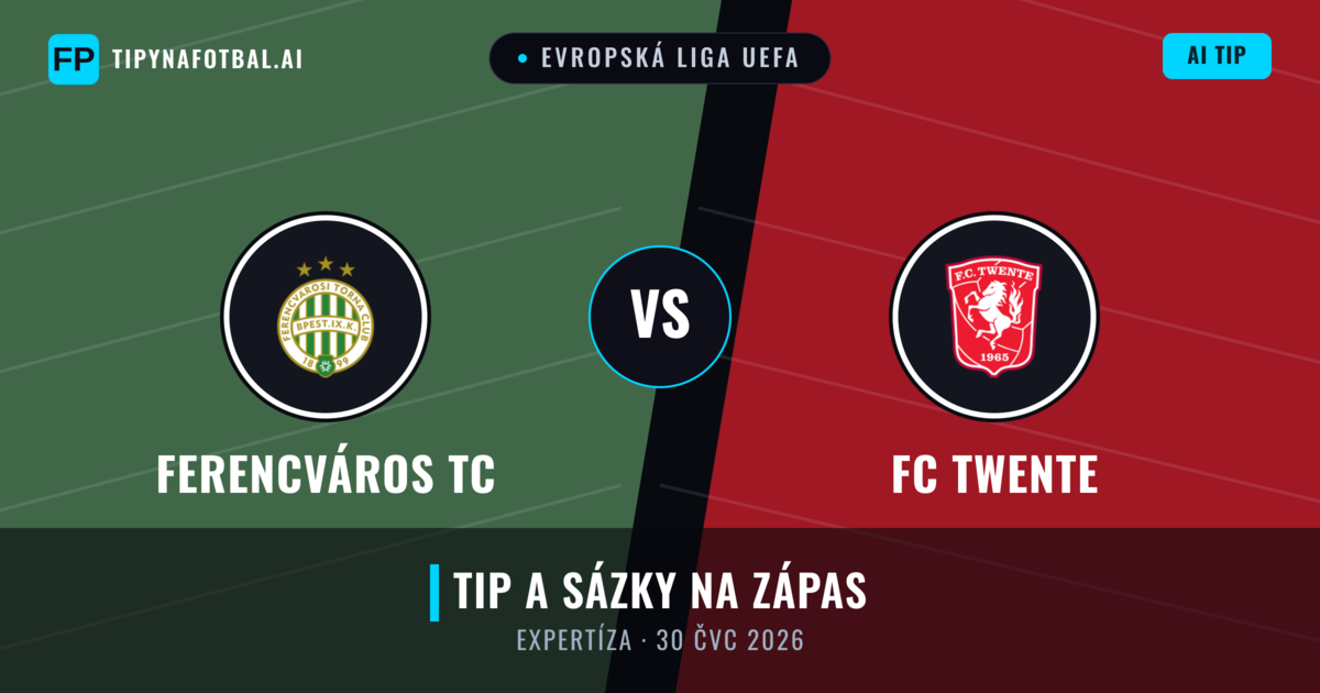 Ferencváros TC vs FC Twente — předpověď a náhled zápasu