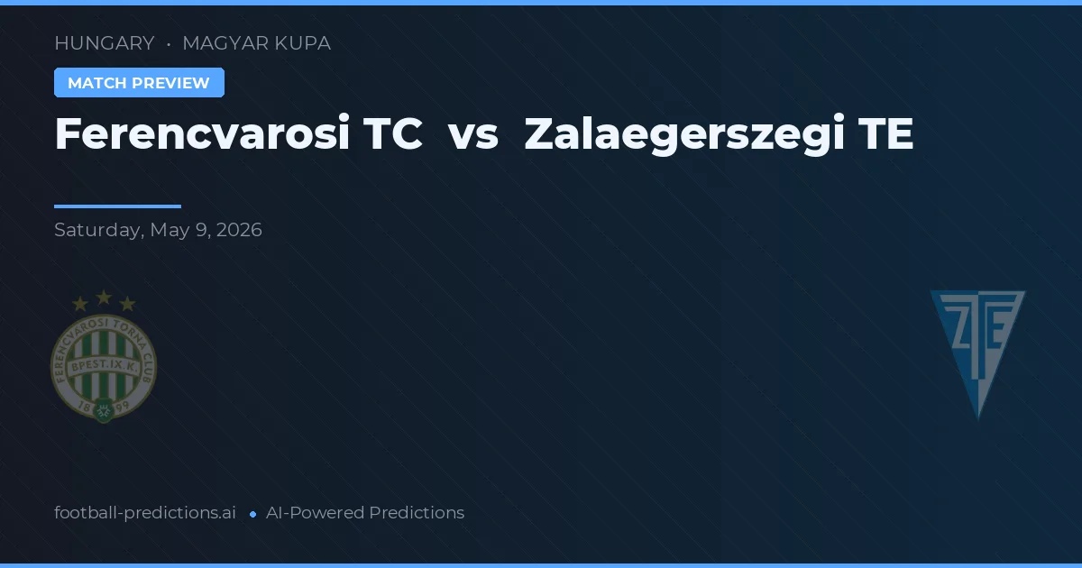 Ferencváros TC vs Zalaegerszegi TE — předpověď a náhled zápasu