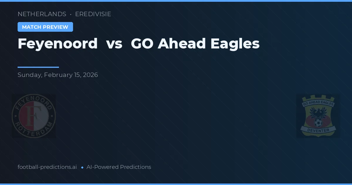 Feyenoord vs GO Ahead Eagles — předpověď a náhled zápasu