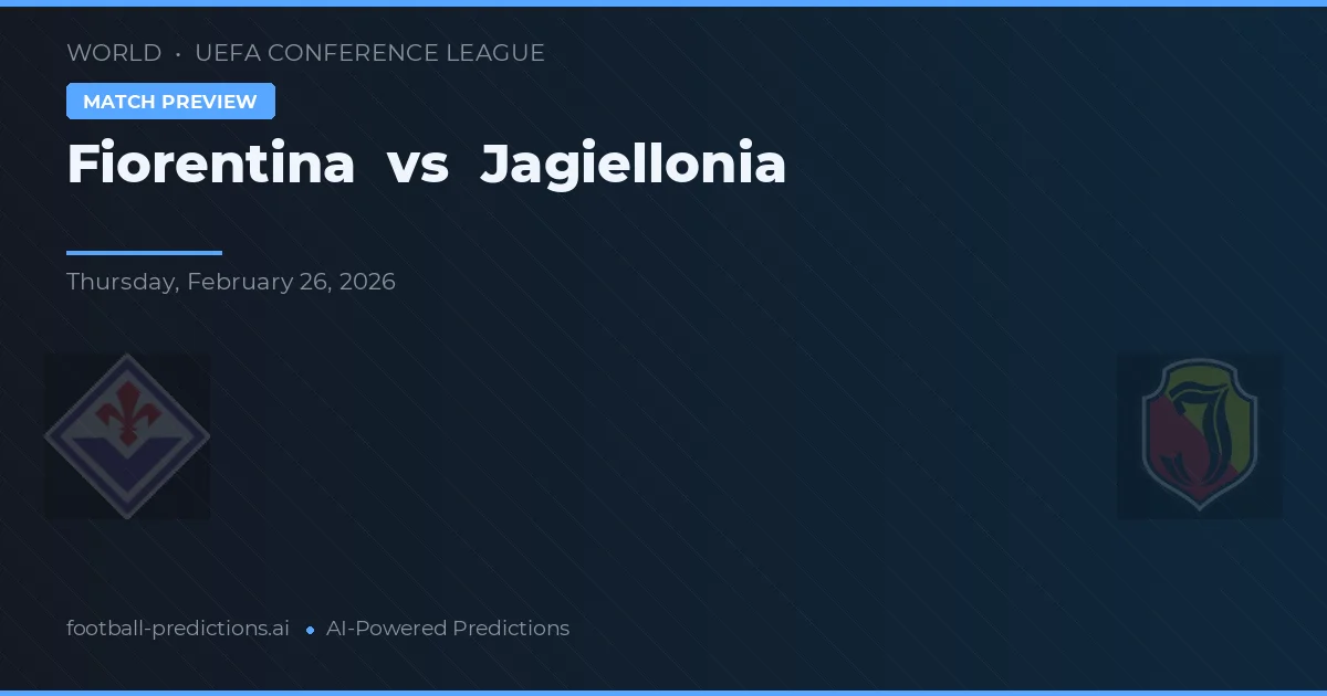 Fiorentina vs Jagiellonia — předpověď a náhled zápasu