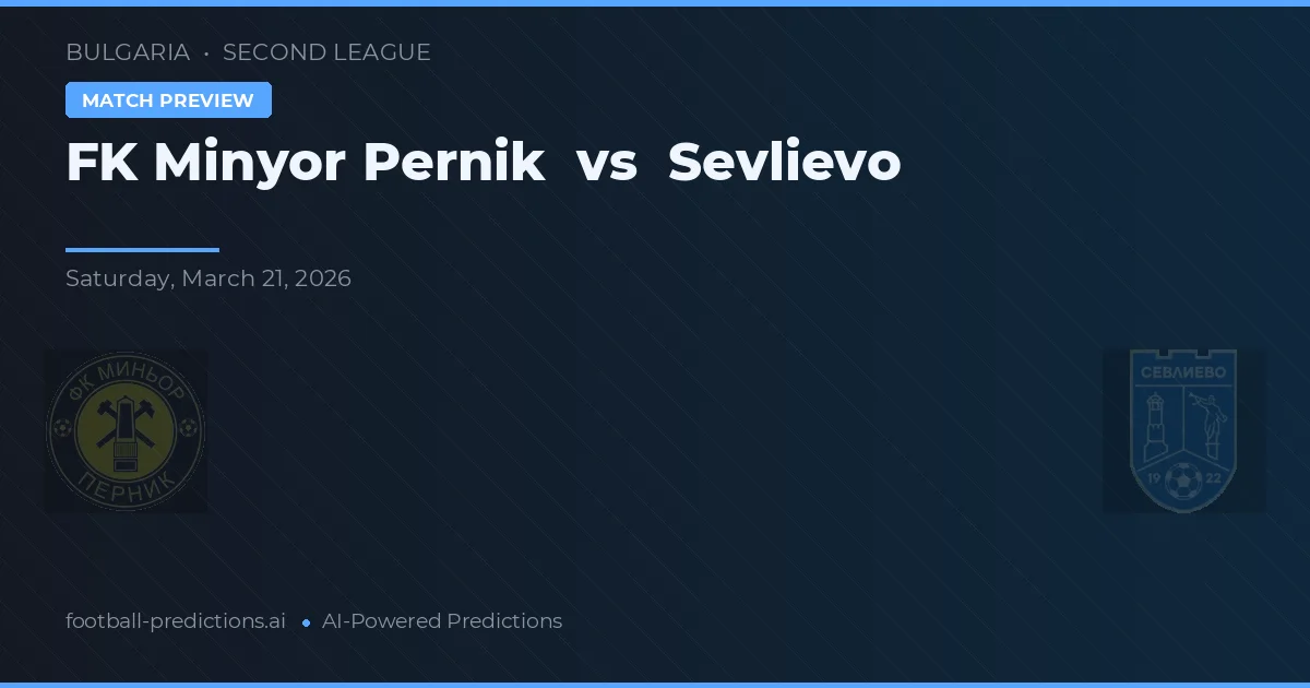 FK Minyor Pernik vs Sevlievo — předpověď a náhled zápasu