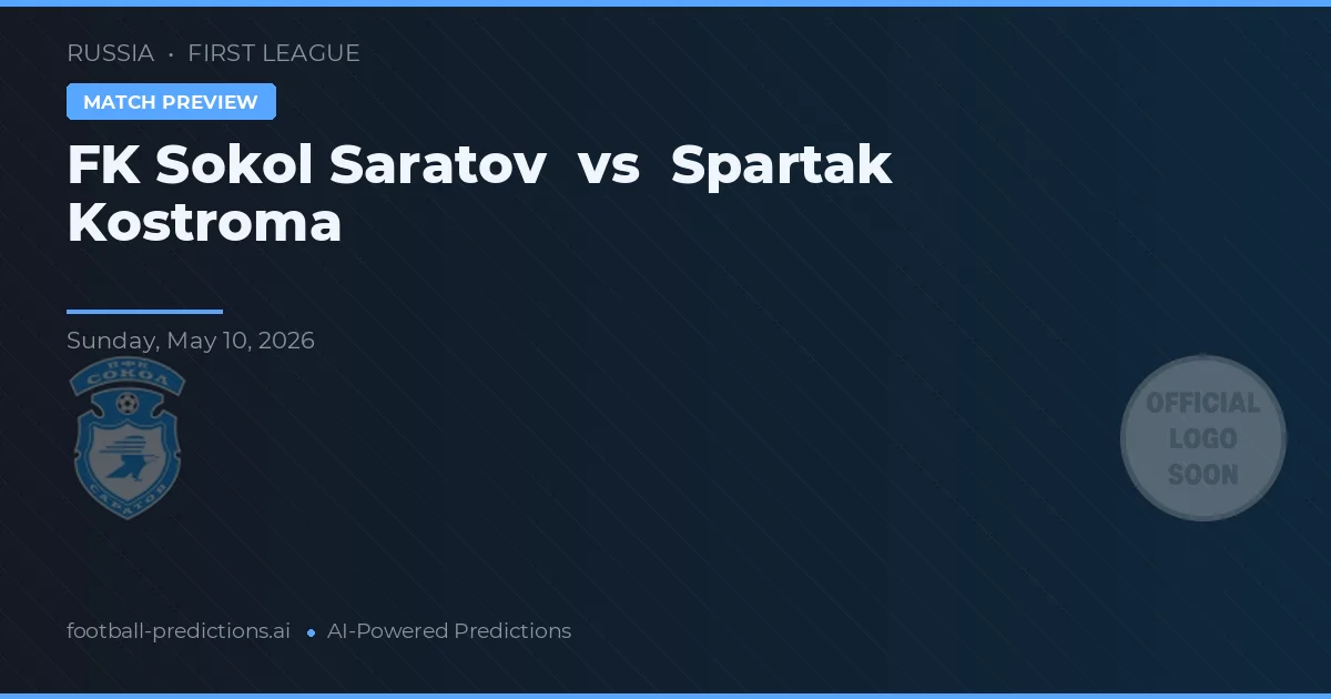 FK Sokol Saratov vs Spartak Kostroma — předpověď a náhled zápasu