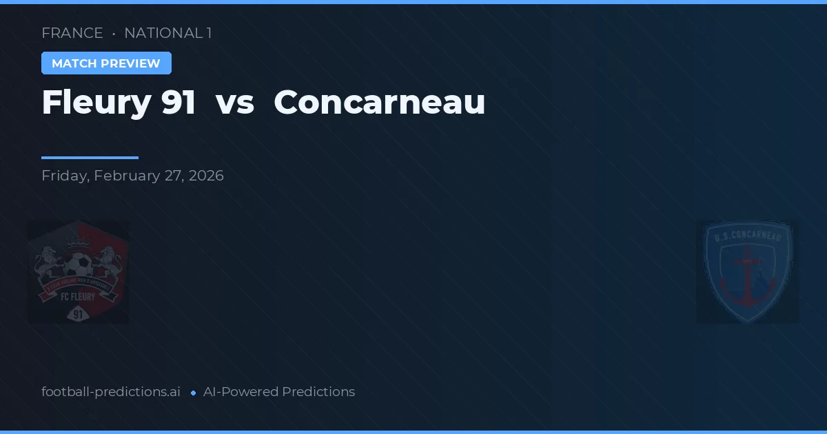 Fleury 91 vs Concarneau — předpověď a náhled zápasu