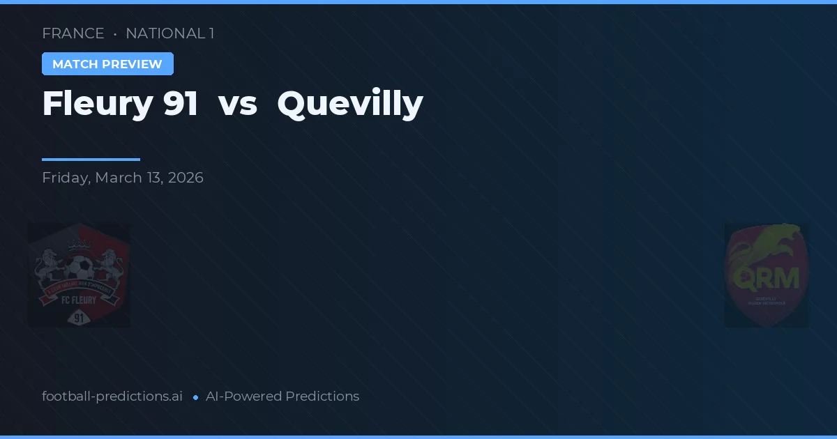 Fleury 91 vs Quevilly — předpověď a náhled zápasu