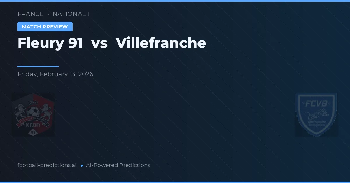 Fleury 91 vs Villefranche — předpověď a náhled zápasu