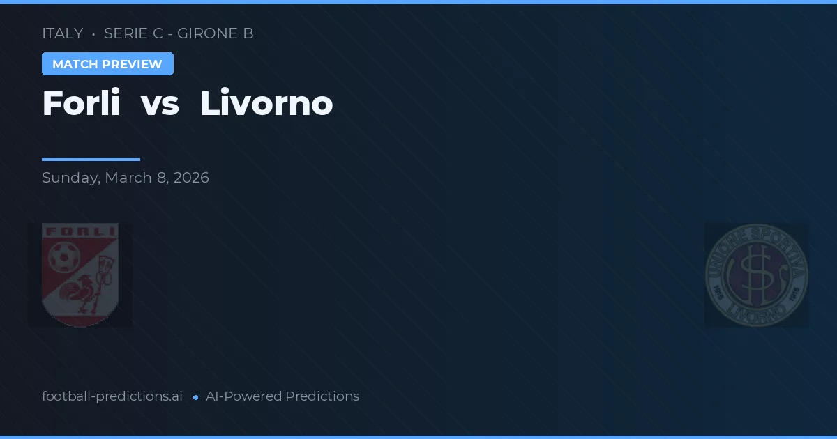 Forli vs Livorno — předpověď a náhled zápasu