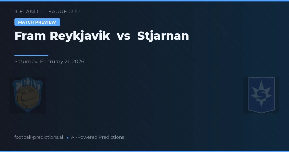 Fram Reykjavík vs Stjarnan — předpověď a náhled zápasu