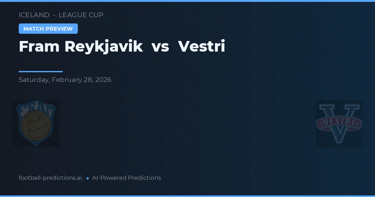 Fram Reykjavík vs Vestri — předpověď a náhled zápasu