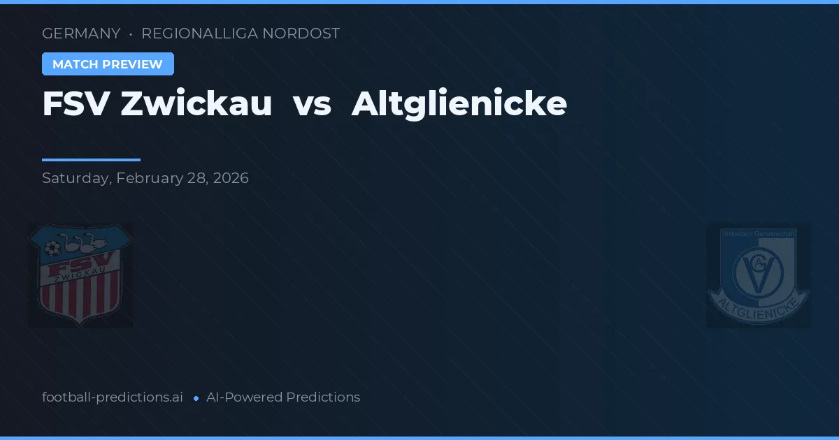 FSV Zwickau vs Altglienicke — předpověď a náhled zápasu