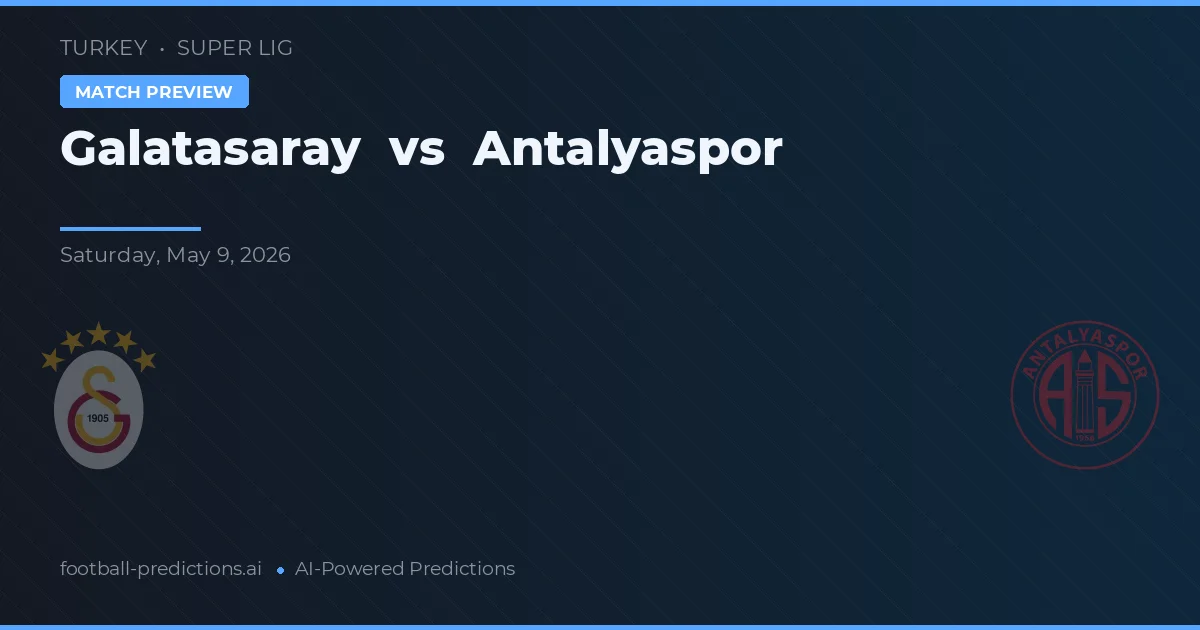 Galatasaray vs Antalyaspor — předpověď a náhled zápasu